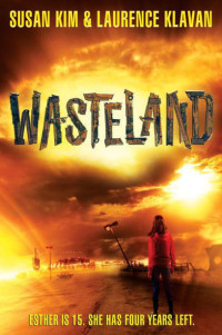 Susan Kim & Laurence Klavan — Wasteland