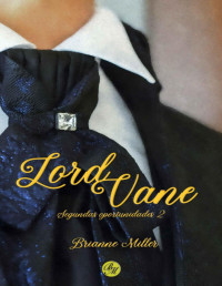 Brianne Miller — Lord Vane (Spanish Edition)