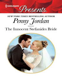 Penny Jordan — The Innocent Stefanides Bride