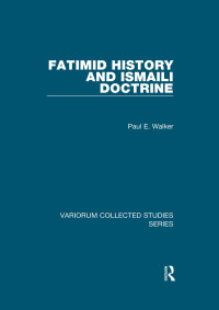 Paul E. Walker — Fatimid History and Ismaili Doctrine