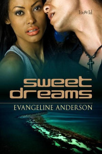 Evangeline Anderson [Anderson, Evangeline] — Sweet Dreams