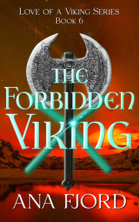 Ana Fjord — The Forbidden Viking: A Historical Medieval Viking Romance Standalone 