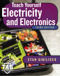 Stan Gibilisco — Teach Yourself Electricity and Electronics, Third Edition