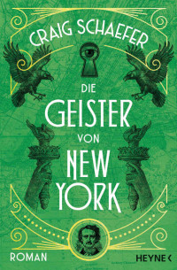 Schaefer, Craig — Die Geister von New York: Roman (German Edition)