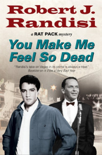 Robert J. Randisi — You Make Me Feel So Dead [Rat Pack 08]