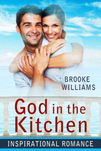 Brooke Williams — God In The Kitchen