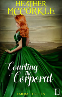 Heather McCorkle — Courting the Corporal