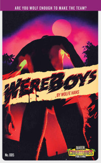 Wolfe Hans — Wereboys (Queer Creature Publishing Book 5)