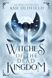 Ash Oldfield — Witches of the Dead Kingdom