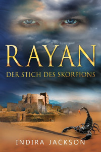 Jackson, Indira — Rayan - Der Stich des Skorpions