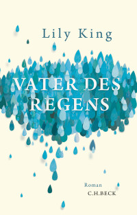 King, Lily, Roth, Sabine — Vater des Regens