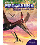 Anastasia Suen — Mega-Cool Megafauna: Creatures of Ancient Skies