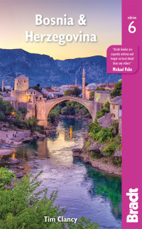 Tim Clancy — Bosnia & Herzegovina (Bradt Travel Guide)