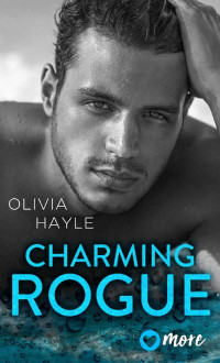 Olivia Hayle — Charming Rogue (The Paradise Brothers 1)