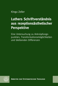 Kinga Zeller — Luthers Schriftverständnis aus rezeptionsästhetischer Perspektive