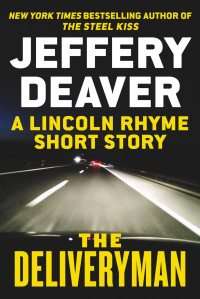 Deaver, Jeffery — [Lincoln Rhyme 11.50] • The Deliveryman