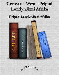 Pripad LondynJizni Afrika — Creasey - West - Pripad LondynJizni Afrika