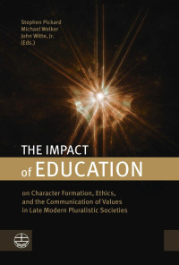 Stephen Pickard | Michael Welker | John Witte (Eds.) — The Impact of Education