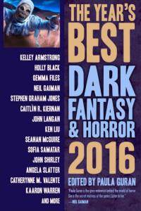 Paula Guran — The Year's Best Dark Fantasy & Horror 2016 Edition