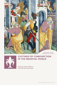 Graham Williams;Charlotte Steenbrugge; — Cultures of Compunction in the Medieval World