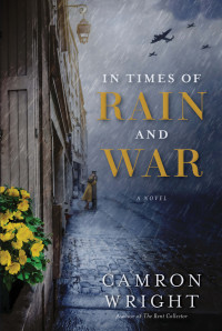 Camron Wright — In Times of Rain and War