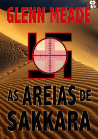 Glenn Meade — As Areias de Sakkara