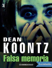 Dean R. Koontz — Falsa Memoria