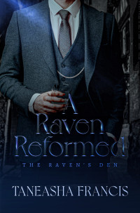 Taneasha Francis — A Raven Reformed