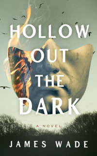 James Wade — Hollow Out the Dark