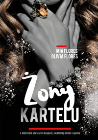 Mia Flores, Olivia Flores — Żony kartelu