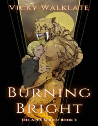 Vicky Walklate — Burning Bright: A Steamy Monster Romance