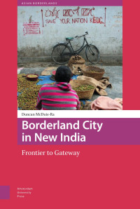 Duncan McDuie-Ra — Borderland City in New India