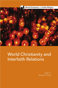 Richard F.Young, editor — World Christianity and Interfaith Relations