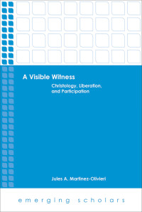 Jules A. Martinez-Olivieri — A Visible Witness