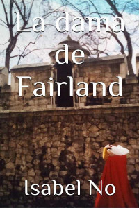 Isabel No — La dama de Fairland