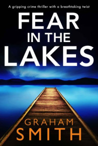 Graham Smith  — Fear in the Lakes