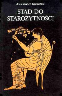 Aleksander Krawczuk — Stąd do starożytności