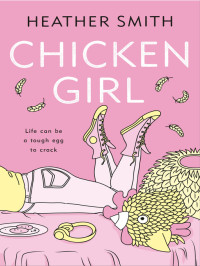 Heather T. Smith — Chicken Girl