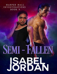 Isabel Jordan — Semi-Fallen (Harper Hall Investigations Book 9)