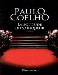 Paolo Coelho — La solitude du vainqueur