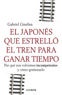 Gabriel Ginebra — El japonés que estrelló el tren para ganar tiempo