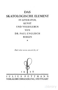 Paul Englisch — Das skatologische Element in Literatur, Kunst und Volksleben