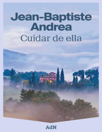 Jean-Baptiste Andrea — Cuidar De Ella