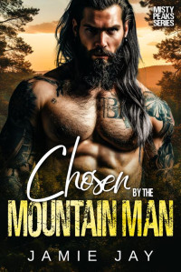 Jamie Jay — Chosen by the Mountain Man