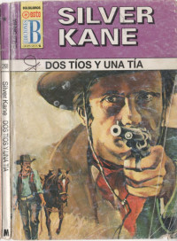 Silver Kane — Dos tíos y una tía