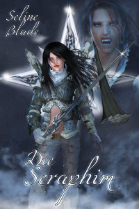 Blade, Seline — Die Seraphim 01 - Die Seraphim