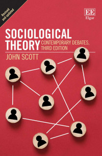 John Scott — Sociological Theory: Contemporary Debates