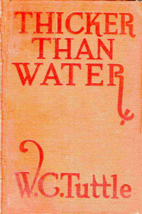 W. C. Tuttle — Thicker than water