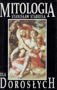 Stabryła Stanisław — Mitologia dla dorosłych