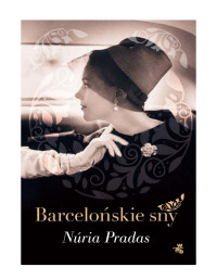 Barcelońskie sny — Núria Pradas